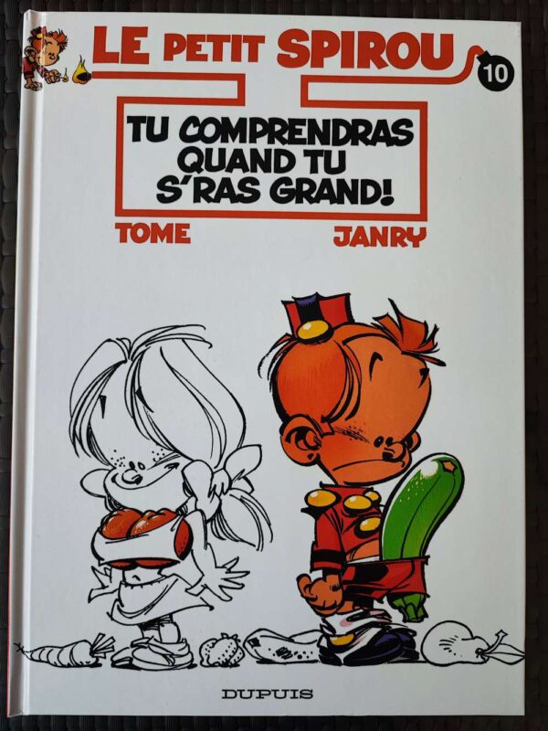 Le Petit Spirou - T10 - Tu comprendras quand tu s'ras grand ! - EO