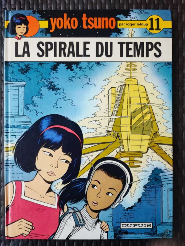 Yoko Tsuno - T11 - La spirale du temps - EO